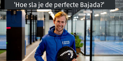 Hoe sla je de perfecte Bajada?