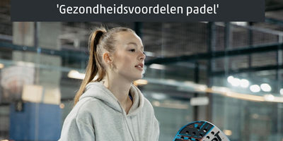 Gezondheidsvoordelen padel