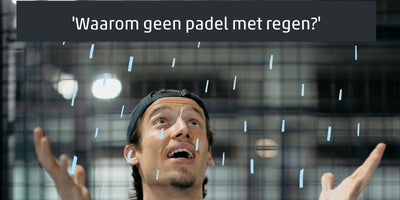 Waarom geen padel met regen?