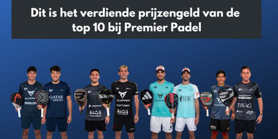 Dit is het verdiende prijzengeld van de top 10 bij Premier Padel