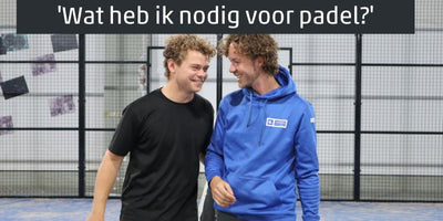 Wat heb ik nodig voor padel?